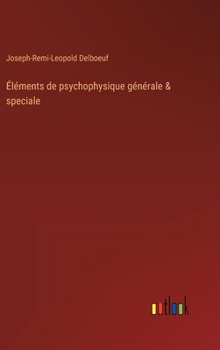 Éléments de psychophysique générale & speciale