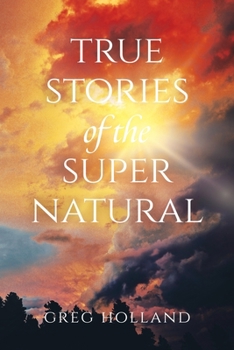 Paperback True Stories of the Supernatural Book