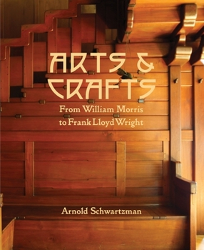 Hardcover Arts & Crafts: From William Morris to Frank Lloyd Wright Book