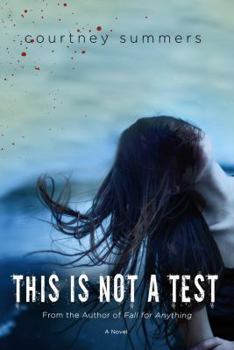 This Is Not a Test - Book #1 of the This is Not a Test