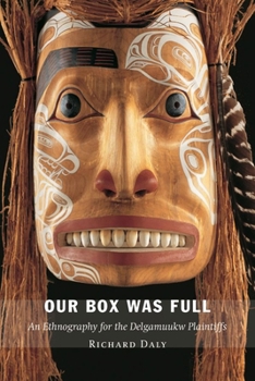 Paperback Our Box Was Full: An Ethnography for the Delgamuukw Plaintiffs Book
