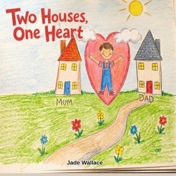 Two Houses, One Heart (The Big Feelings Library)