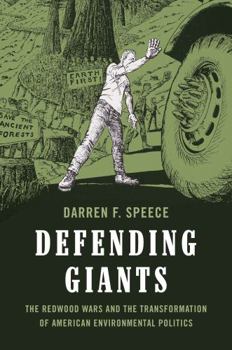 Hardcover Defending Giants: The Redwood Wars and the Transformation of American Environmental Politics Book