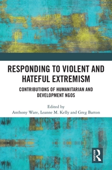 Hardcover Responding to Violent and Hateful Extremism: Contributions of Humanitarian and Development NGOs Book