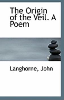 Paperback The Origin of the Veil. a Poem Book
