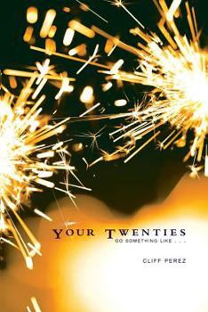 Paperback Your Twenties Go Something Like... Book