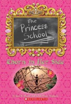 Princess School: Thorn In Her Side (Princess School) - Book #7 of the Princess School