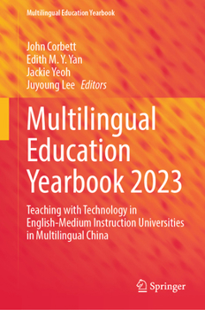 Hardcover Multilingual Education Yearbook 2023: Teaching with Technology in English-Medium Instruction Universities in Multilingual China Book