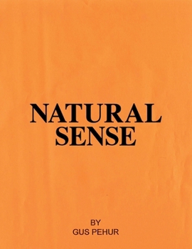 Paperback Natural Sense: 10 Reasons Why Evolution Has Difficulty Being Accepted In The U.S. - And How To Correct This Book