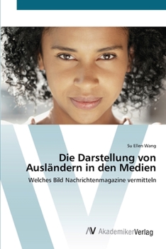 Paperback Die Darstellung von Ausländern in den Medien [German] Book