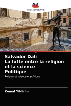 Paperback Salvador Dali La lutte entre la religion et la science Politique [French] Book