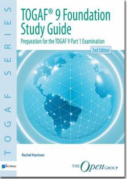 Paperback TOGAF® 9 Foundation Study Guide 2nd Edition: Preparation for the TOGAF 9 Part 1 Examination (Togaf Series) Book