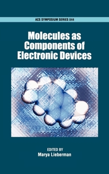 Hardcover Molecules as Components of Electronic Devises Book