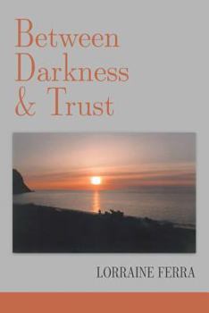 Paperback Between Darkness & Trust Book
