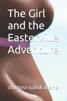 Paperback The Girl and the Easterville Adventure Book