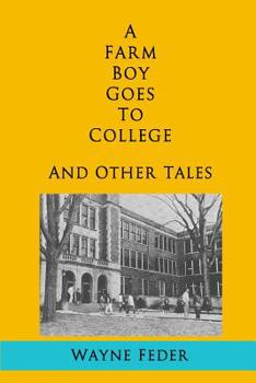 Paperback A Farm Boy Goes to College and Other Tales Book