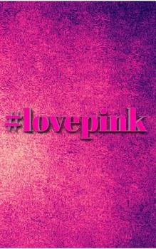 Paperback love pink: love pink journal Book