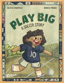 Paperback Play Big: A Soccer Story Book