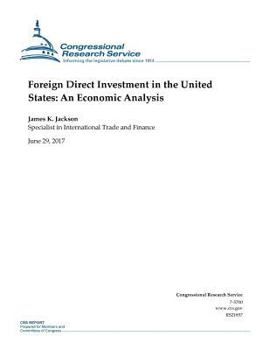 Foreign Direct Investment in the United States: An Economic Analysis