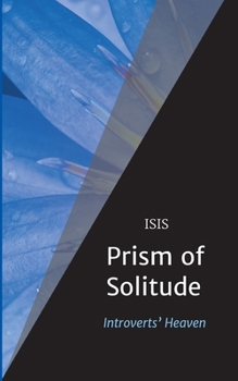 Paperback Prism of Solitude: Introverts' Heaven Book