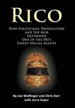 Hardcover RICO- How Politicians, Prosecutors, and the Mob Destroyed One of the FBI's finest Special Agents Book