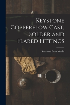 Paperback Keystone Copperflow Cast, Solder and Flared Fittings Book