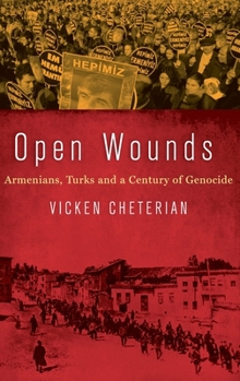 Hardcover Open Wounds: Armenians, Turks and a Century of Genocide Book