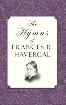 Hardcover The Hymns of Frances Ridley Havergal Book