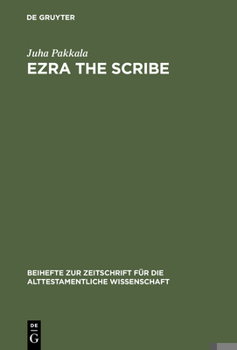 Hardcover Ezra the Scribe: The Development of Ezra 7-10 and Nehemia 8 Book