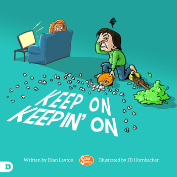 Paperback Keep On Keepin' On: Helping Kids to Never Give Up! Book