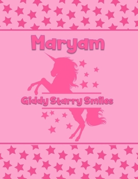Maryam Giddy Starry Smiles: Personalized Draw & Write Book with Her Unicorn Name - Word/Vocabulary List Included for Story Writing