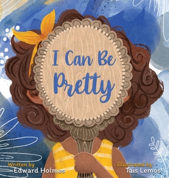 Hardcover I Can Be Pretty Book