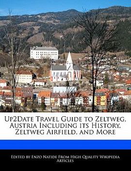 Up2date Travel Guide to Zeltweg, Austria Including Its History, Zeltweg Airfield, and More