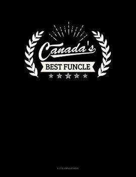 Paperback Canada's Best Funcle: 8 Column Ledger Book