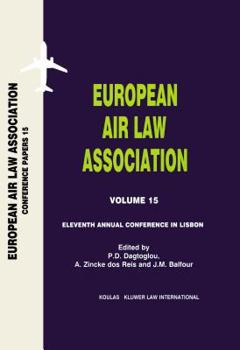 EUropean Air Law Association Series Volume 15: Eleventh Annual Conference in Lisbon