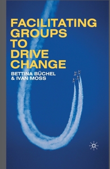 Paperback Facilitating Groups to Drive Change Book