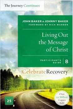 Paperback Living Out the Message of Christ: The Journey Continues, Participant's Guide 8 Book