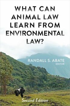 Paperback What Can Animal Law Learn from Environmental Law? (Environmental Law Institute) Book