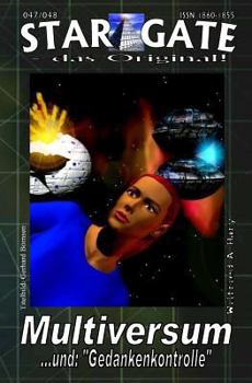 STAR GATE 047-048: Multiversum: …und „Gedankenkontrolle“ (STAR GATE - das Original)