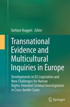 Paperback Transnational Evidence and Multicultural Inquiries in Europe: Developments in EU Legislation and New Challenges for Human Rights-Oriented Criminal Inv Book