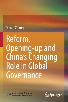 Paperback Reform, Opening-Up and China's Changing Role in Global Governance Book