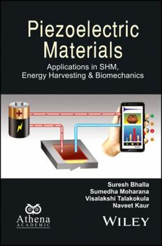 Hardcover Piezoelectric Materials: Applications in Shm, Energy Harvesting and Biomechanics Book