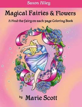 Paperback Magical Fairies & Flowers: A Find-the-fairy-on-each-page Coloring Book