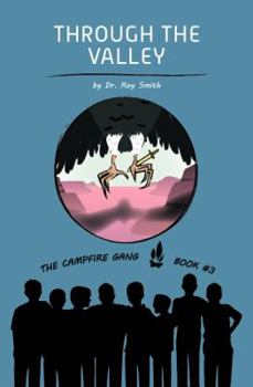 Paperback The Campfire Gang Book #3: Through the Valley Book