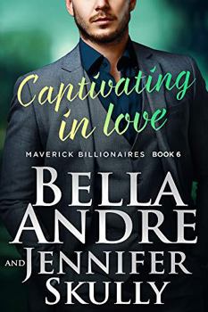 Paperback Captivating In Love (Maverick Billionaires 6) (The Maverick Billionaires) Book