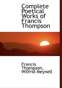 Hardcover Complete Poetical Works of Francis Thompson Book