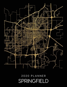 Paperback 2020 Planner Springfield: Weekly - Dated With To Do Notes And Inspirational Quotes - Springfield - Illinois Book