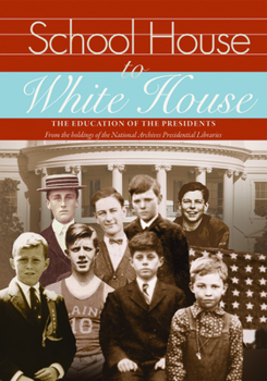 Hardcover School House to White House: The Education of the Presidents Book