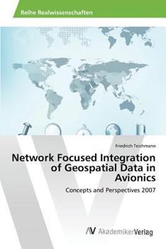 Paperback Network Focused Integration of Geospatial Data in Avionics Book