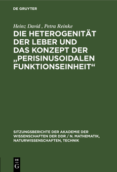 Hardcover Die Heterogenität Der Leber Und Das Konzept Der "Perisinusoidalen Funktionseinheit" [German] Book